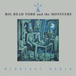 First Contact: Big Head Todd & The Monsters